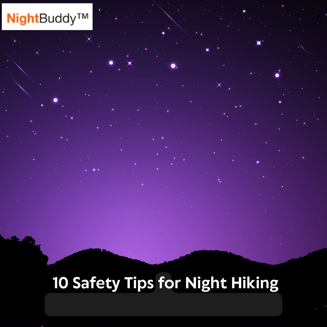 the-ultimate-10-safety-tips-for-night-hiking-your-night-buddy-guide