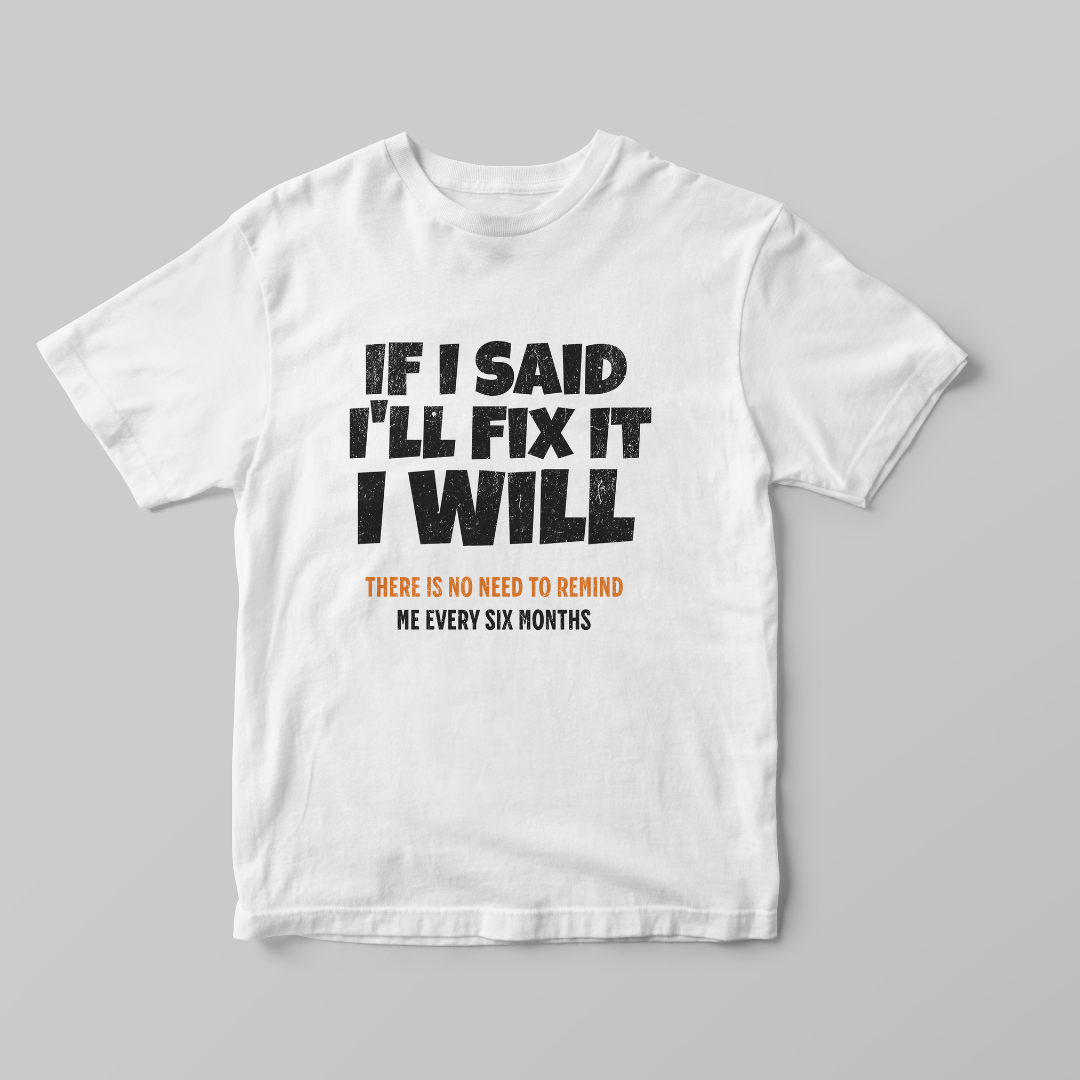 "I Will Fix It" T-shirt