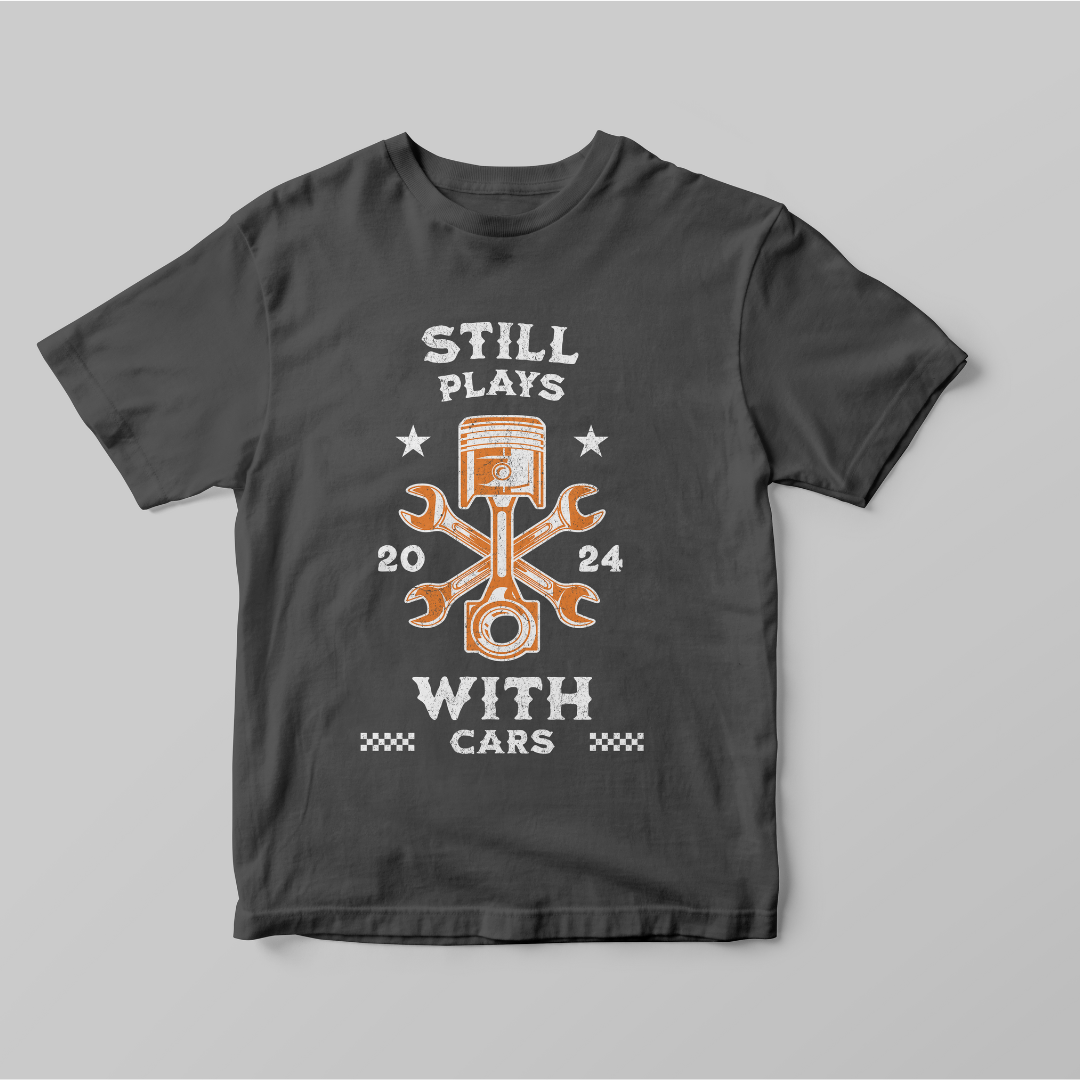 "Still Plays With Cars" T-shirt